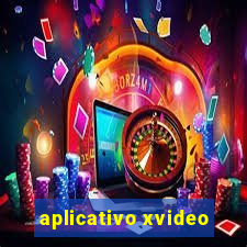 aplicativo xvideo